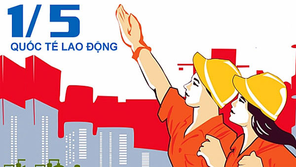 Chào mừng ngày Quốc tế Lao động 1/5