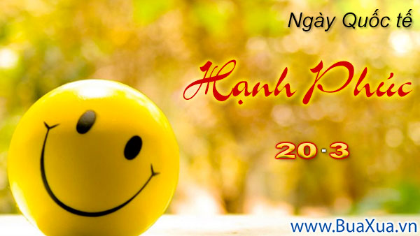 Ngày Quốc tế Hạnh phúc - 20 tháng 3